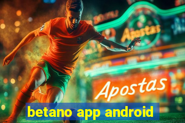 betano app android